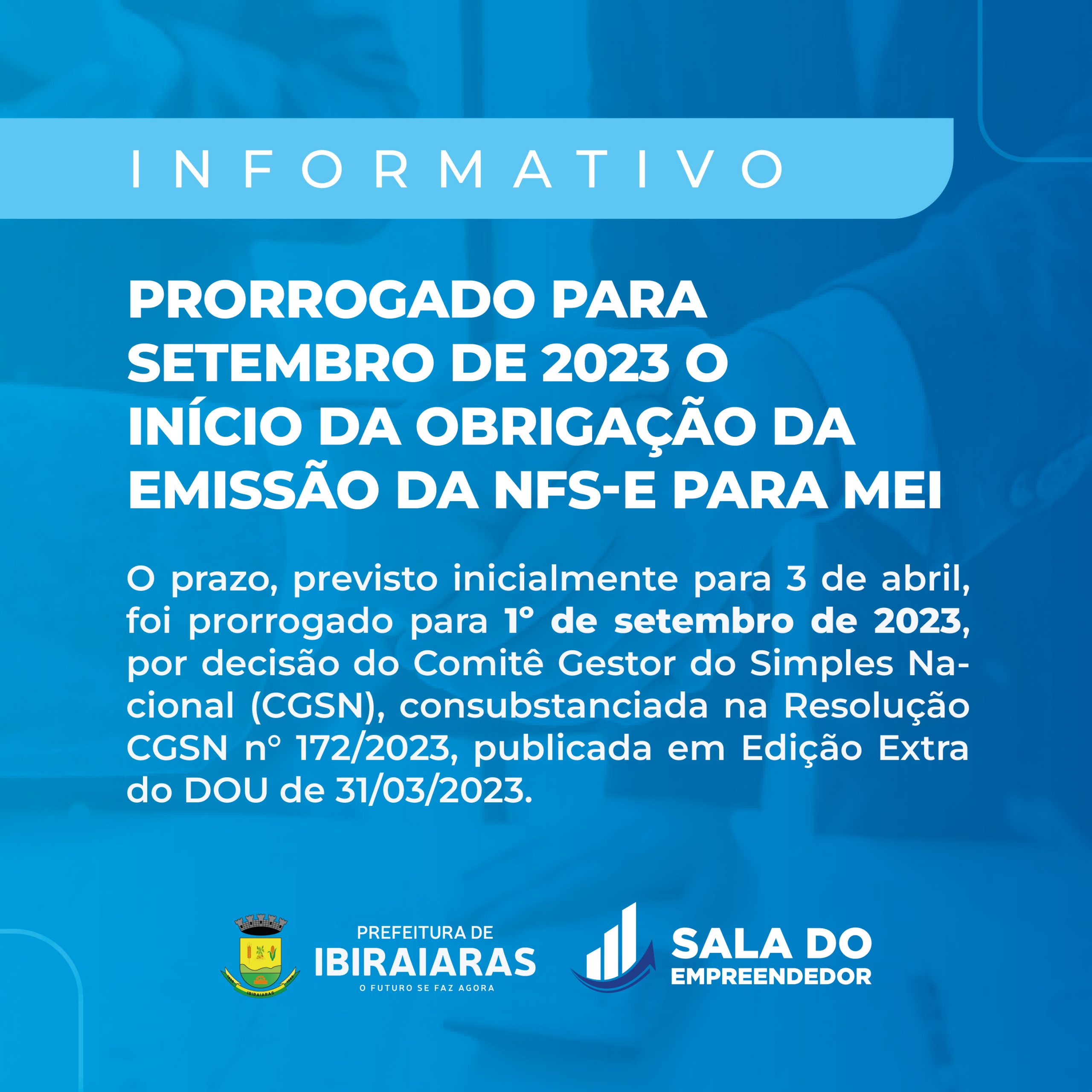 Foi prorrogado para setembro de 2023 o início da obrigação da emissão da  NFS-e para MEI - Ibiraiaras